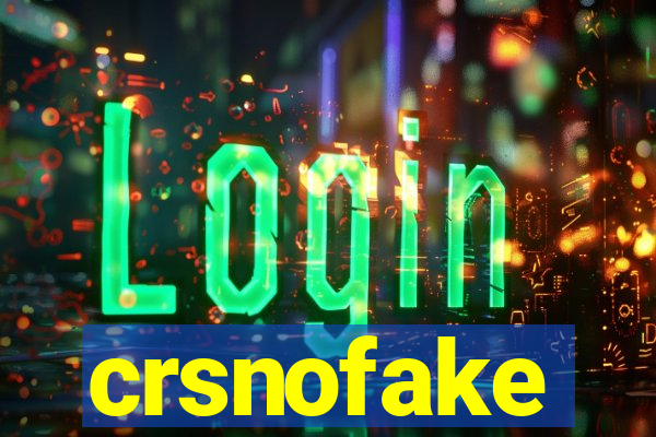 crsnofake