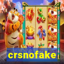 crsnofake