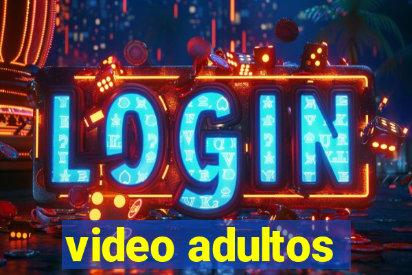 video adultos