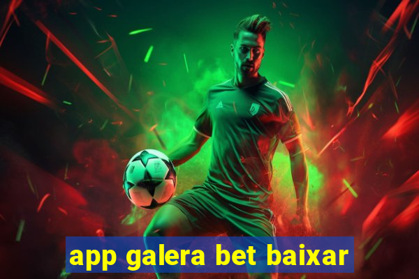 app galera bet baixar