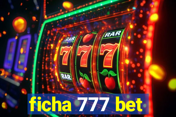 ficha 777 bet