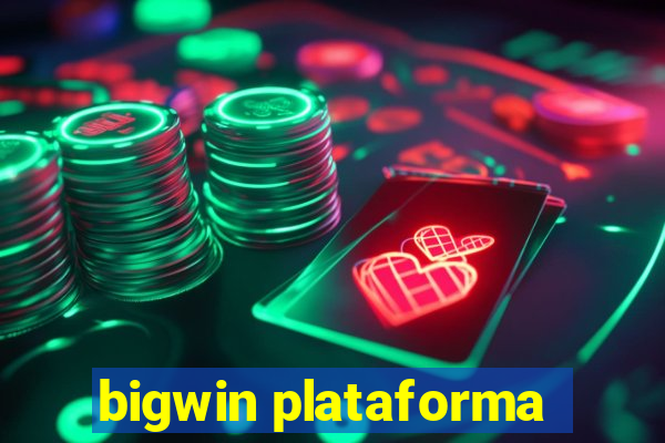 bigwin plataforma