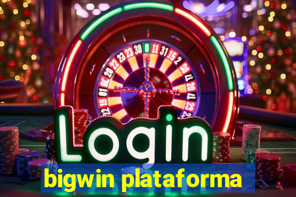 bigwin plataforma