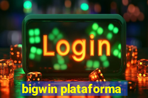 bigwin plataforma