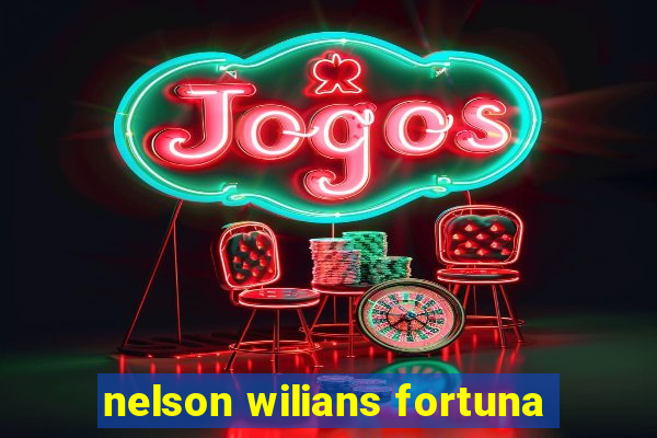 nelson wilians fortuna