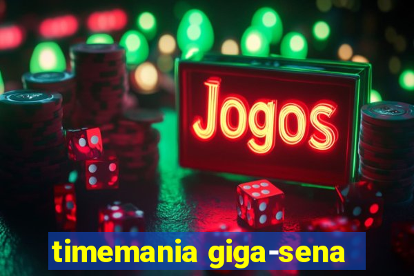timemania giga-sena
