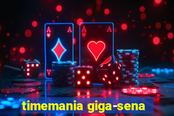 timemania giga-sena