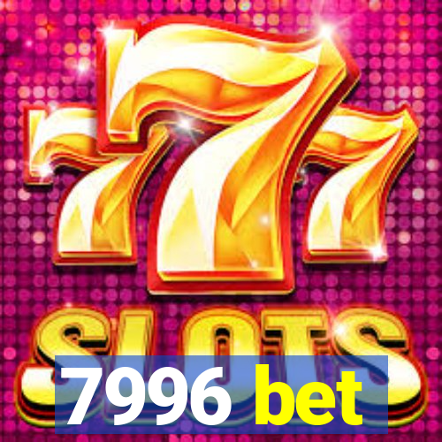7996 bet