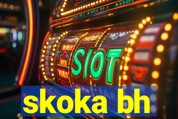 skoka bh