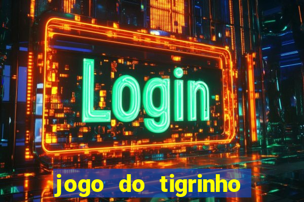 jogo do tigrinho que mais paga