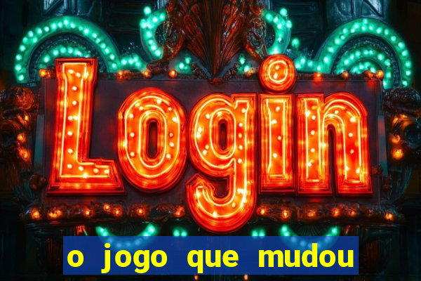 o jogo que mudou a hist贸ria torrent magnet