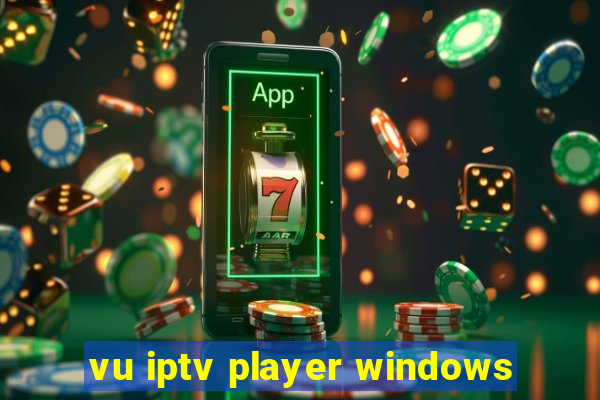 vu iptv player windows