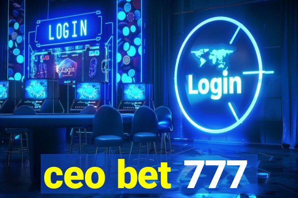 ceo bet 777