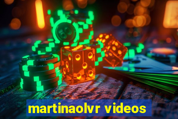 martinaolvr videos
