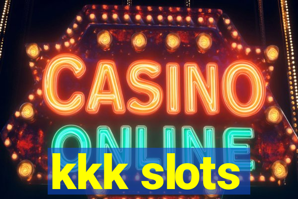 kkk slots