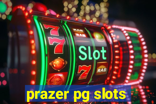 prazer pg slots