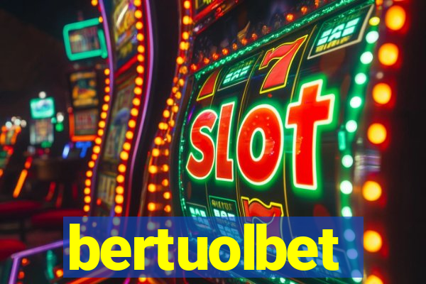 bertuolbet