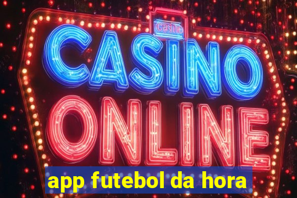 app futebol da hora