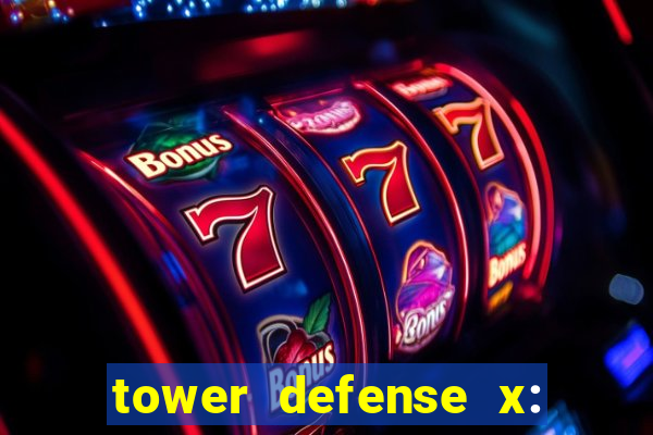 tower defense x: beta codes