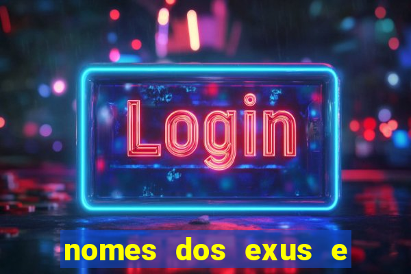 nomes dos exus e seus significados