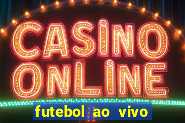 futebol ao vivo futebol muleke