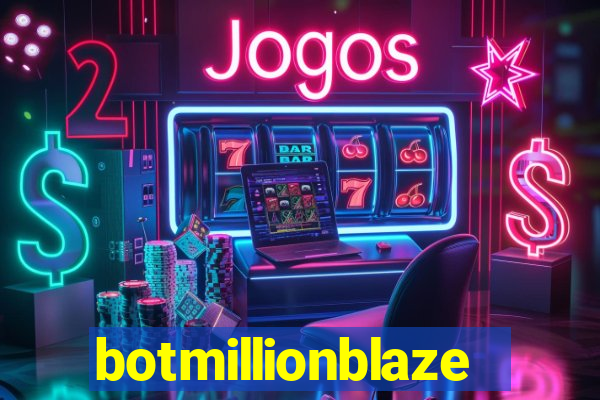 botmillionblaze