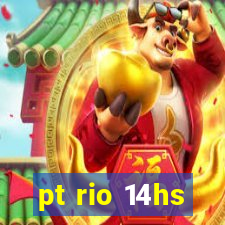 pt rio 14hs