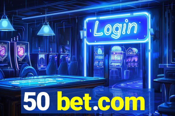 50 bet.com