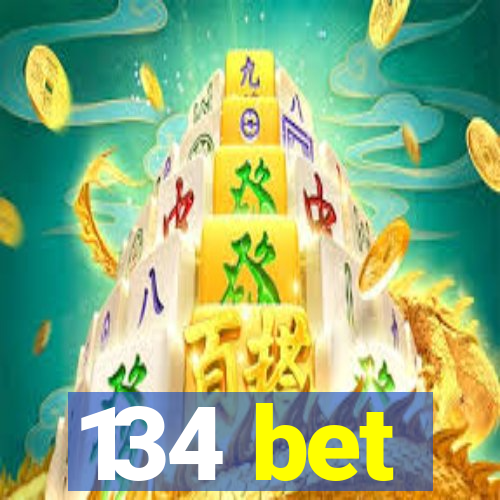 134 bet