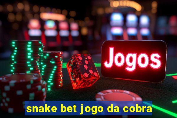 snake bet jogo da cobra