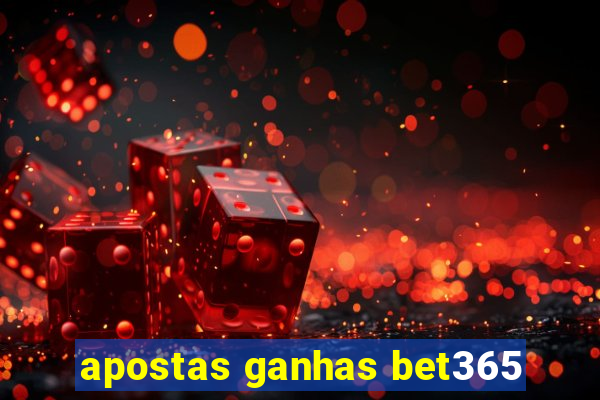 apostas ganhas bet365