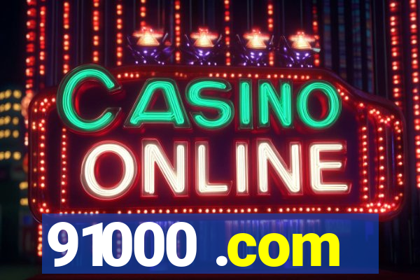 91000 .com