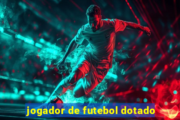 jogador de futebol dotado