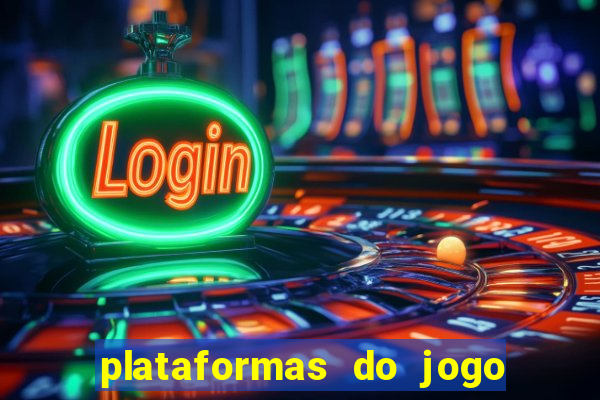 plataformas do jogo do tigre