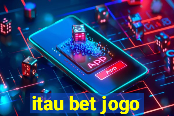 itau bet jogo