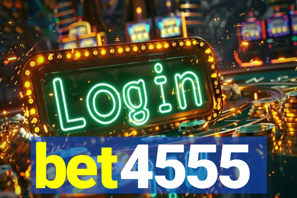 bet4555