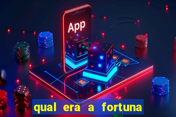 qual era a fortuna do beto carrero