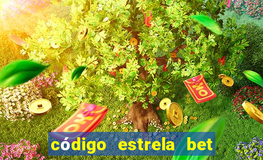 código estrela bet 5 reais