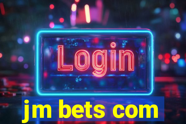 jm bets com