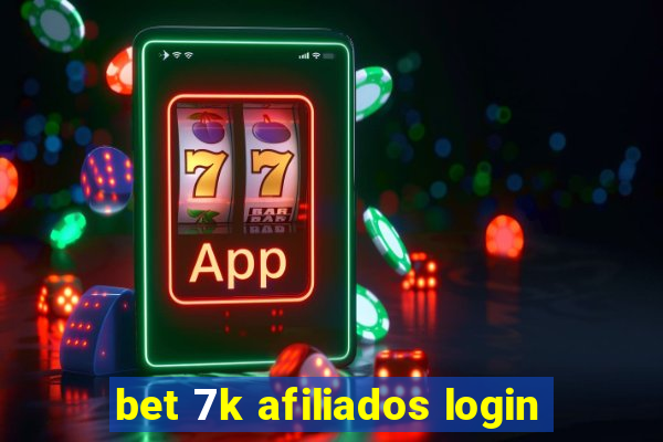 bet 7k afiliados login