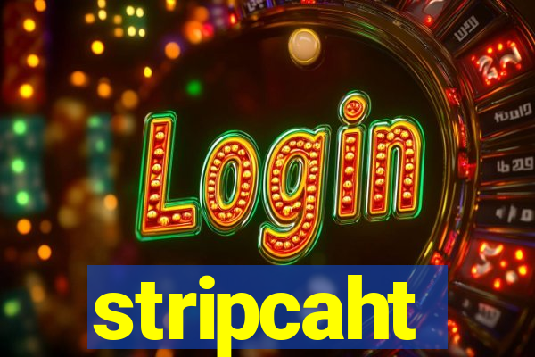stripcaht