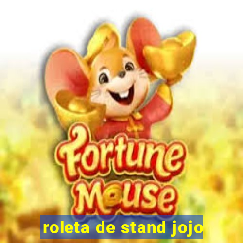 roleta de stand jojo