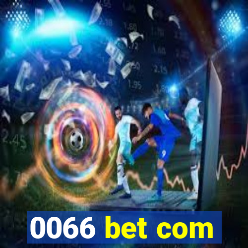 0066 bet com