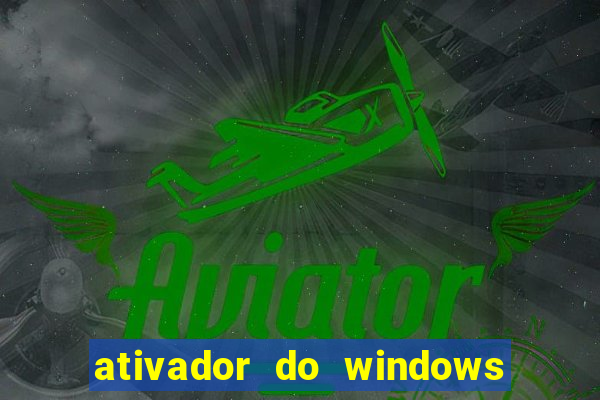ativador do windows 7 ultimate
