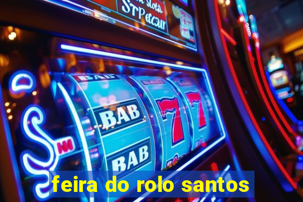 feira do rolo santos