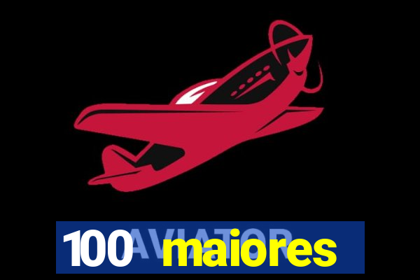 100 maiores empresas da bahia