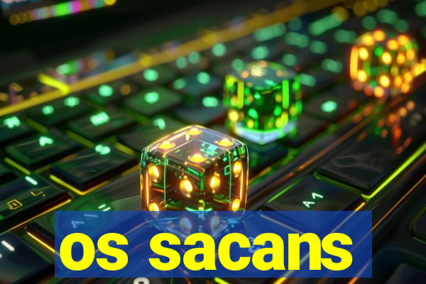 os sacans
