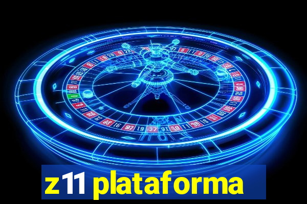 z11 plataforma