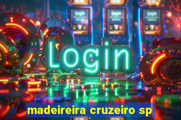 madeireira cruzeiro sp