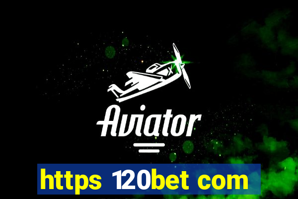 https 120bet com